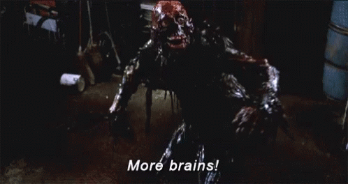 A zombie saying "More brains!"