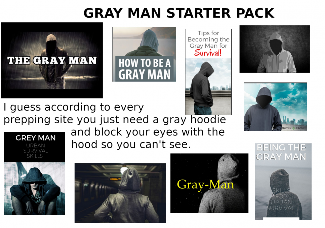 Gray man starter pack